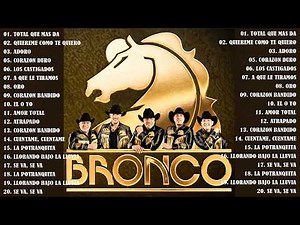 Las Mejores Canciones De Bronco || Éxitos Del Recuerdo | Viejitas Pero Bonitas Inolvidables