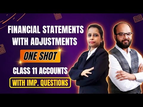 Financial Statements with Adjustments One Shot | Class 11 Accountancy | With Important Questions