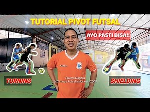 #8 FUTSAL PIVOT TUTORIAL: TURNING AND SHIELDING!! COME ON, YOU CAN DO IT!!