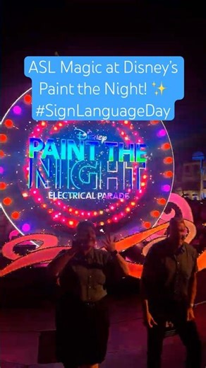ASL Magic at Disney’s Paint the Night! ✨ #SignLanguageDay #disney