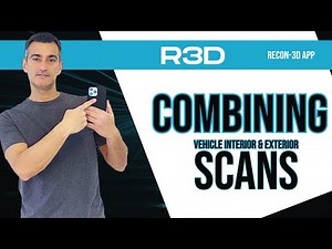 TUTORIAL VIDEO: Combining Vehicle Interior and Exterior Scans | Recon - 3D scanning app | R3D
