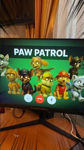 PAW PATROL IS CALLING ME !