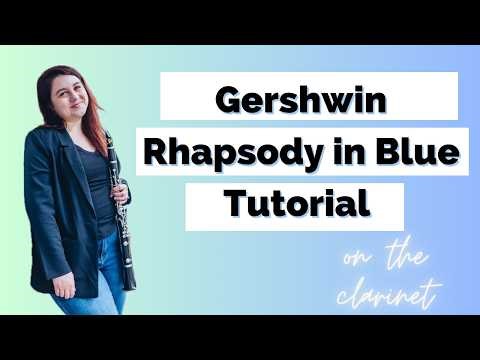 Rhapsody in Blue Clarinet Solo Tutorial!