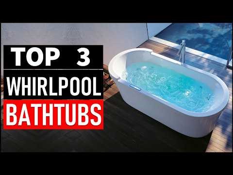 Top 3 Best Whirlpool Bathtubs in 2026