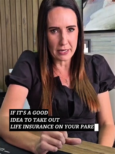 The Pros and Cons of Taking Life Insurance on Your Parents