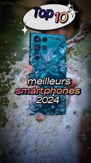 Top 10 des Meilleurs Smartphones 2024.
