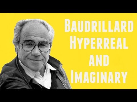 Jean Baudrillard on Hyperreal & Imaginary