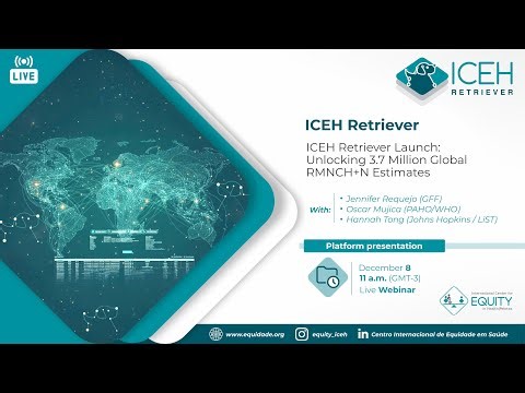 ICEH Retriever Launch: Unlocking 3.7 Million Global RMNCH+N Estimates