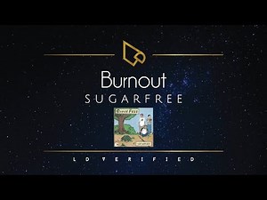 Sugarfree | Burnout (Lyric Video)