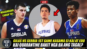 Gilas Pilipinas vs Serbia Game 1 kasama si Kai Sotto at Edu?│Kai Questionable ang 14 day qurantine? YouTube: https://www.youtube.com/watch?v=_2J0jqKsLtg | Timeout PH