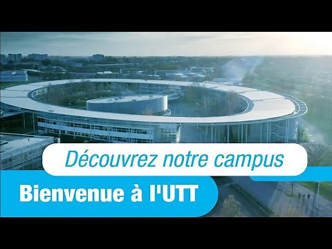 Bienvenue à l'UTT : découvrez notre campus
