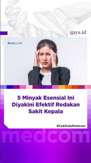 5 Minyak Esensial Ini Diyakini Efektif Redakan Sakit Kepala