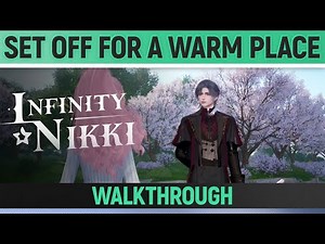 Infinity Nikki - Set Off for a Warm Place - Full Walkthrough (How to get own House)