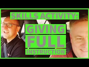 ADI Part 3: Giving FULL Instruction: SKILLS ACTIVITY