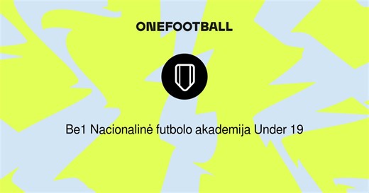 Be1 Nacionalinė futbolo akademija Under 19 | Overview | OneFootball