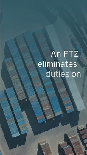 Key Benefits of Using an FTZ for Importers