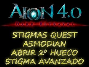 AION 4.0 - ASMODIANS - QUEST STIGMA - ABRIR 2º HUECO STIGMA AVANZADO