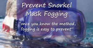 Prevent Snorkel Mask Fogging - Learn The Tricks