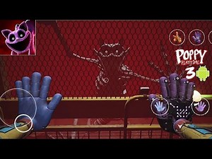 Poppy Playtime Chapter 3 Android Version Full Gameplay Walkthrough