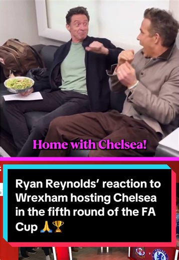 Ryan Reynolds Celebrates Wrexham vs Chelsea FA Cup Match