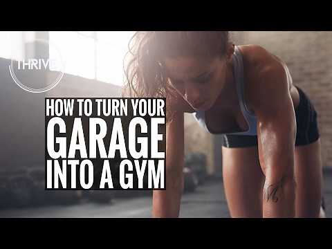 How To Turn Your Garage Into A Gym | Thrive