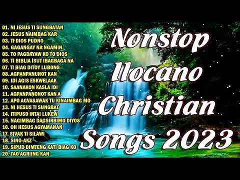 Ilocano Gospel Songs Playlist 2023 - Ilocano Christian Non Stop Medley