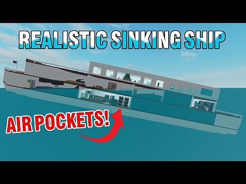 REALISTIC SINKING SHIP with WATER PHYSICS on ROBLOX! (Air pockets)