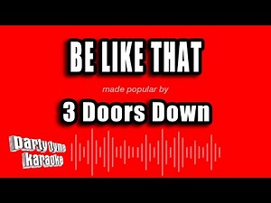 3 Doors Down - Be Like That (Karaoke Version)