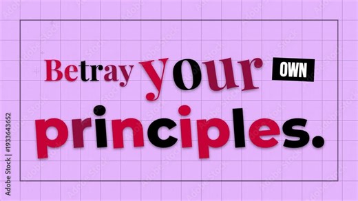 Bold dynamic text Betray your own principles animates on a pink grid background A strong motivation quote for reflection