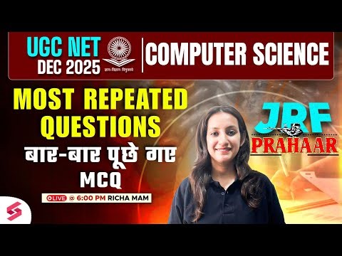UGC NET Computer Science Preparation 2025 | UGC NET Computer Science Most Repeated MCQs By Richa