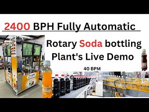2400 BPH Fully Automatic Rotary Soda bottling plant's live demo | 40 bpm