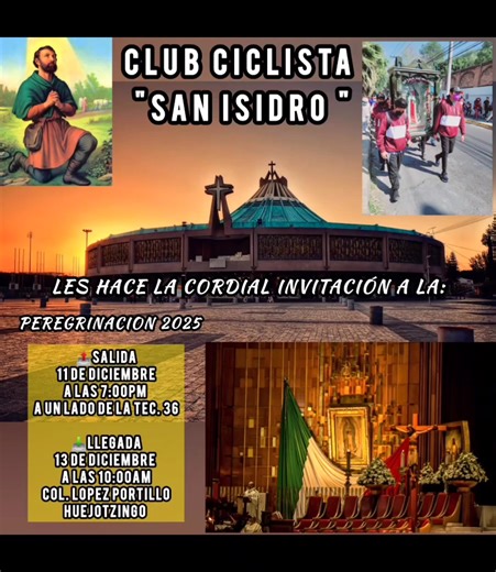 Que tal amigos y familia buenas buenos días 🙏✨️ ✅️Les dejamos una invitación por parte del CLUB CICLISTA 🚴‍♀️"SAN ISIDRO"🚴‍♂️ del Barrio de San Isidro de Santa María Zacatepec Juan C. Bonilla, Puebla. ✝️ A que asistan a esta bella Peregrinacion a la ✨️Básica Santa María de Guadalupe✨️ en la Ciudad de México. 🇲🇽 ➡️ Información en este video. 🚩Punto de reunión 👇👇👇👇👇👇👇👇👇👇👇👇👇👇👇👇 📍 11 de Diciembre en el Puente de Zacatepec a un lado de la Esc. Sec. Tec. N° 36 A las 🕖 7:00pm 🙏