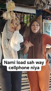 Nami load sin way cellphone niya. #forfunpurposesonly #tausugcontentcreator | Sara Jamal