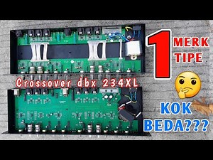 KOK BISA BEDA?? PADAHAL 1 MERK 1 TIPE | Crossover dbx 234XL