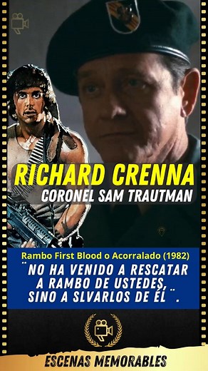 Richard Crenna – Rambo First Blood o Acorralado (1982) Escena donde interpreta al coronel Sam Trautman. quien al llegar al campamento, advierte a las autoridades. ¨No ha venido a rescatar a Rambo de ustedes, sino a salvarlo de él¨. #escenasmemorables #rambo #richardcrenna | Escenas Memorables