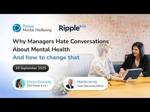 Why Managers Hate Conversations About Mental Health | Thrive Public Webinar 2025