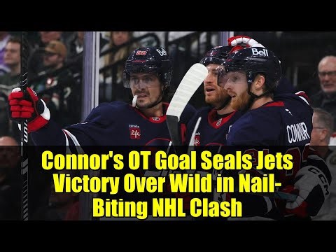 Connor's OT Goal Seals Jets Victory Over Wild in Nail-Biting NHL Clash