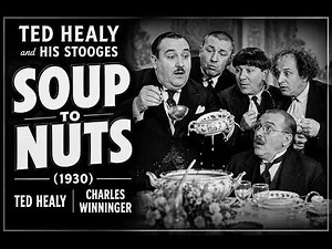 Soup to Nuts (1930) | Ted Healy & His Stooges | Classic Pre-Code Comedy