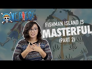 One Piece: Fishman Island Is Masterful!