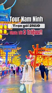 Vi vu Nam Ninh - Trung Quốc 2 ngày trọn gói chưa tới 3 củ , quá xứng đáng 💚 #quananhtravel #namninhthaibinhcotran #namninhchida #namninh #TourTrungQuoc2025 #tourtrungquoc #quananhtravelhanoi #quananhtravelagency | Du Lịch Trung Quốc - Quân Anh Travel