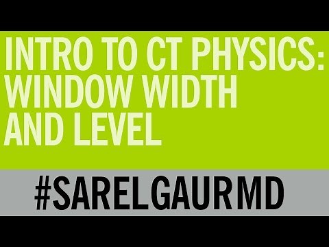 Intro to CT Physics: Window Width and Level