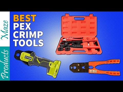 5 Best PEX Crimp Tools Reviewed in 2024 | Top PEX Connections