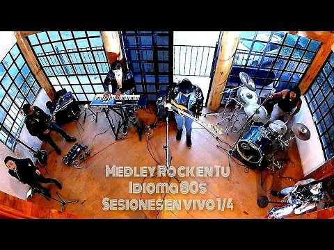 Medley Rock En Español 80s - Sesiones en Vivo 1/4