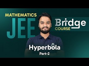 Hyperbola (Part-2) | Mathematics - Free Bridge Course for JEE Aspirants 📚 ALLEN JEE
