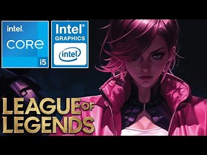 League of Legends - i5 4440 | Intel HD 4600 | 16GB RAM