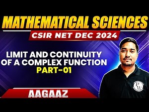 CSIR NET 2024 : Limit and Continuity of a Complex Function Part 01 - Complex Analysis | Mathematics