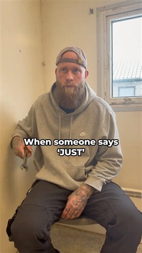 When someone says “JUST”… 😂