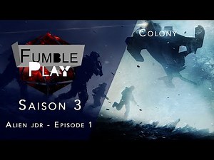 Fumble Play s03 e01 : Alien Jdr - Colony