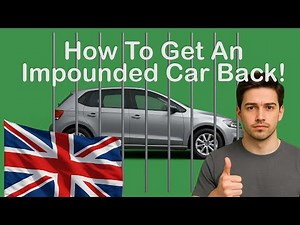 How to Get an Impounded Car Back in the UK | Step-by-Step Guide