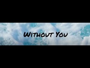 Without You (The Matchmaker) | Lyrics